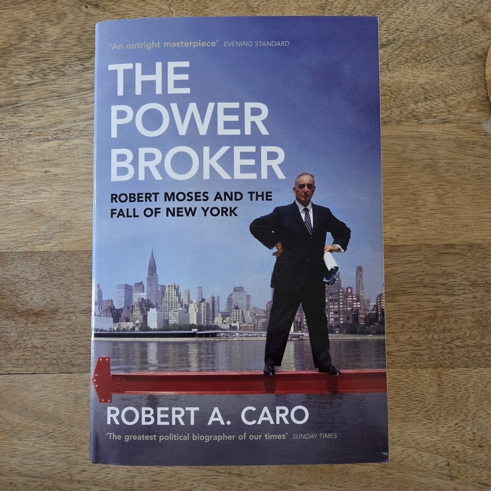 The Power Broker: Robert Moses and the Fall of New York by Robert A. Caro (Engli